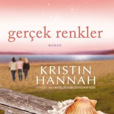 Gerçek Renkler - Kristin Hannah