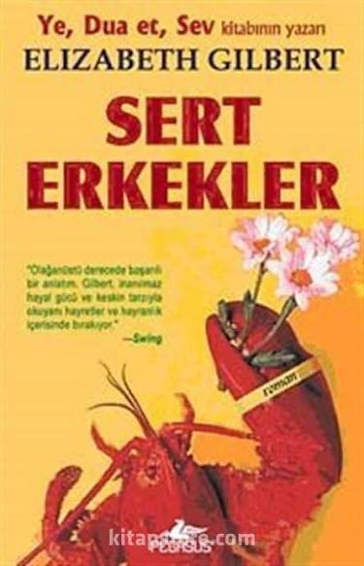 Sert Erkekler - Elizabeth Gilbert