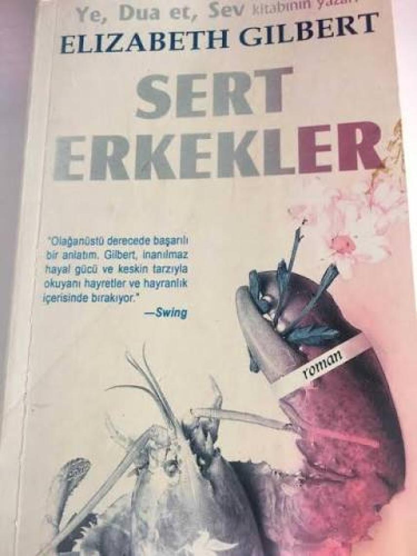 Sert Erkekler - Elizabeth Gilbert