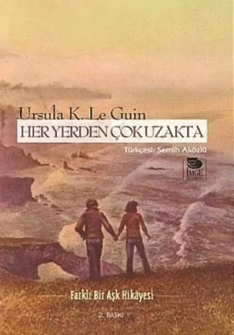 Her Yerden Çok Uzakta - Ursula K. Le Guin