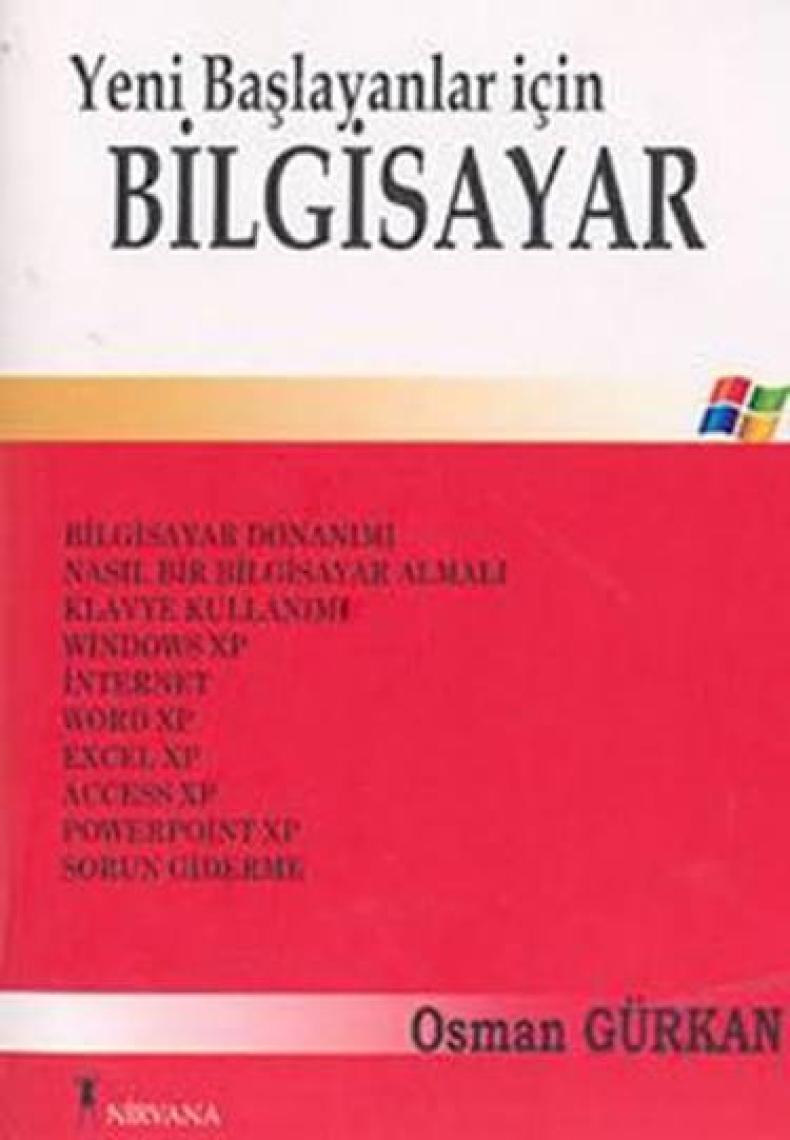 Yeni Başlayanlar için Bilgisayar - Osman Gürkan