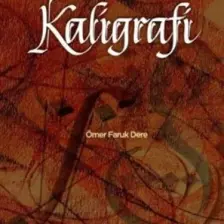 Yeni Başlayanlar Için Kaligrafi - 1 - Ömer Faruk Dere
