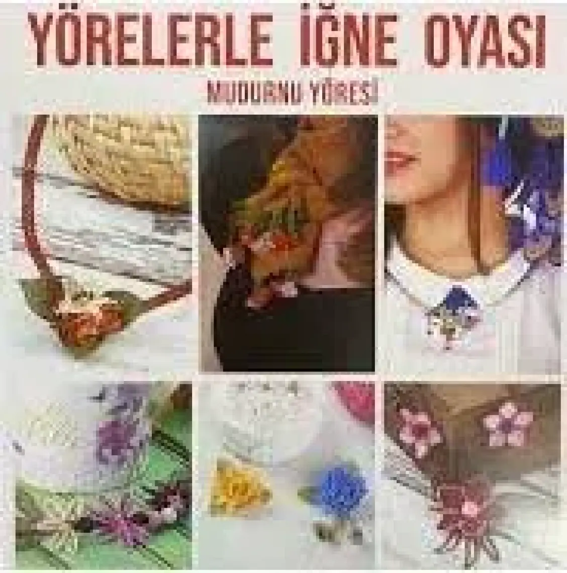 Yörelerle İğne Oyası: Mudurnu Yöresi