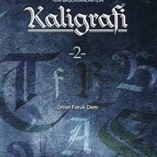 Yeni Başlayanlar Için Kaligrafi - 2 - Ömer Faruk Dere