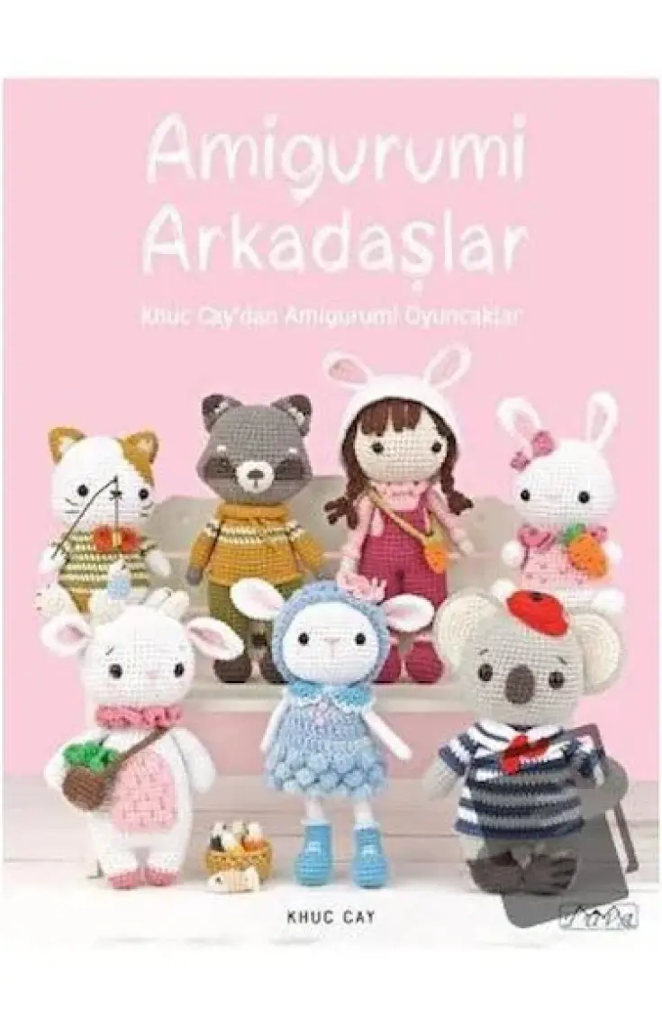 Amigurumi Arkadaşlar - Khuc Cay