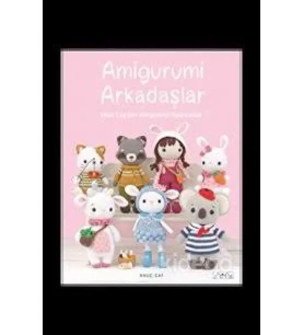 Amigurumi Arkadaşlar - Khuc Cay