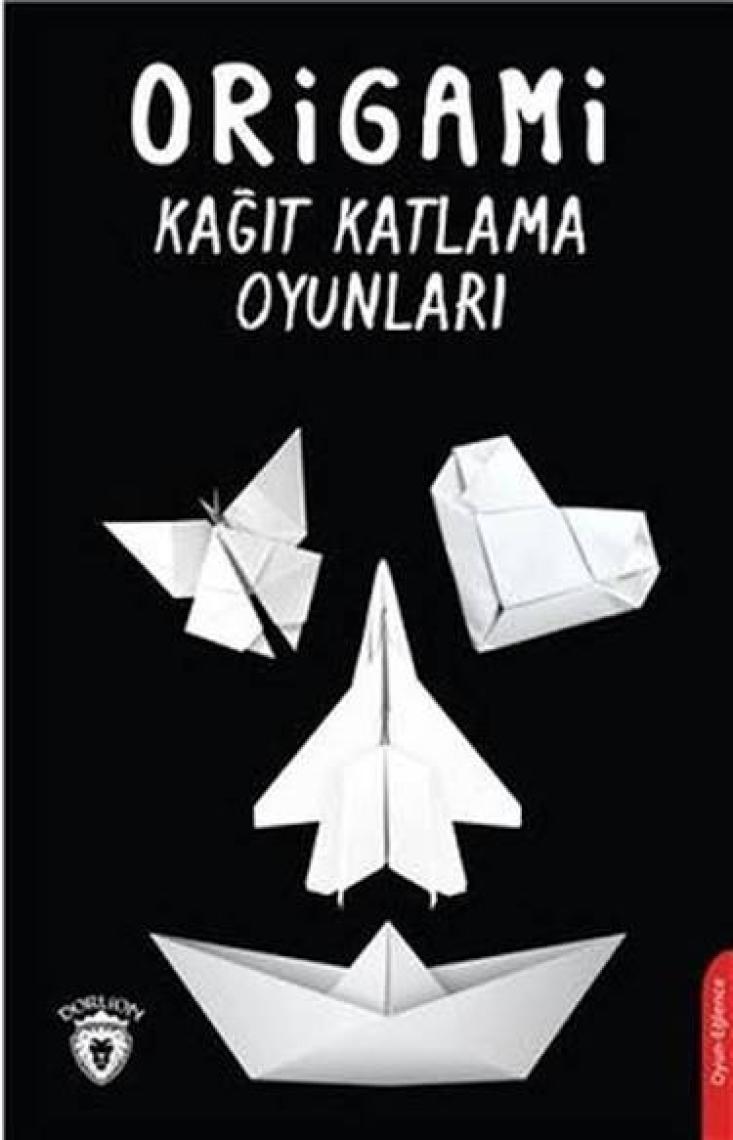 Dorlion Yayınları Origami  Kağıt Katlama Oyunları