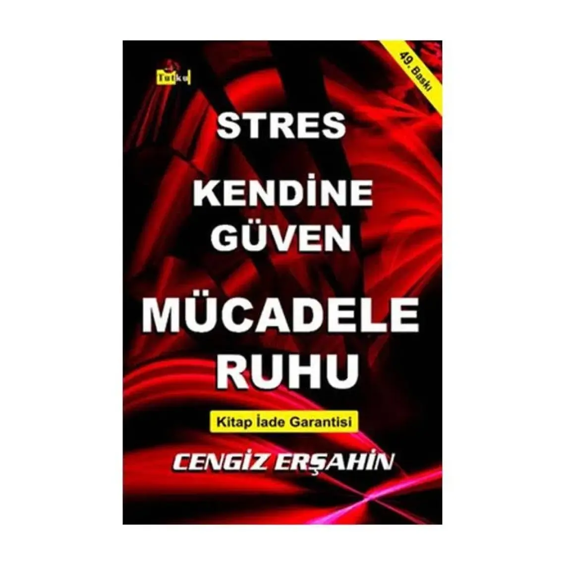 Stres Kendine Güven Mücadele Ruhu - Cengiz Erşahin