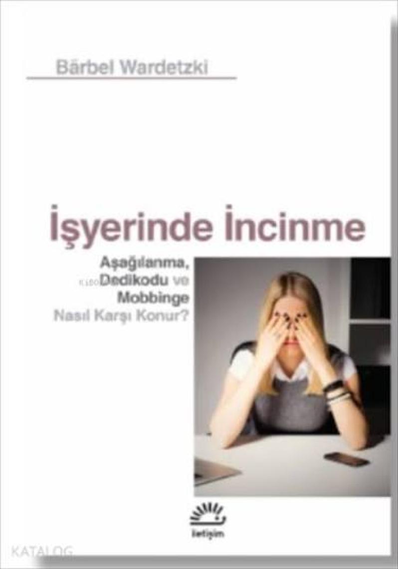 İşyerinde İncinme - Barbel Wardetzki