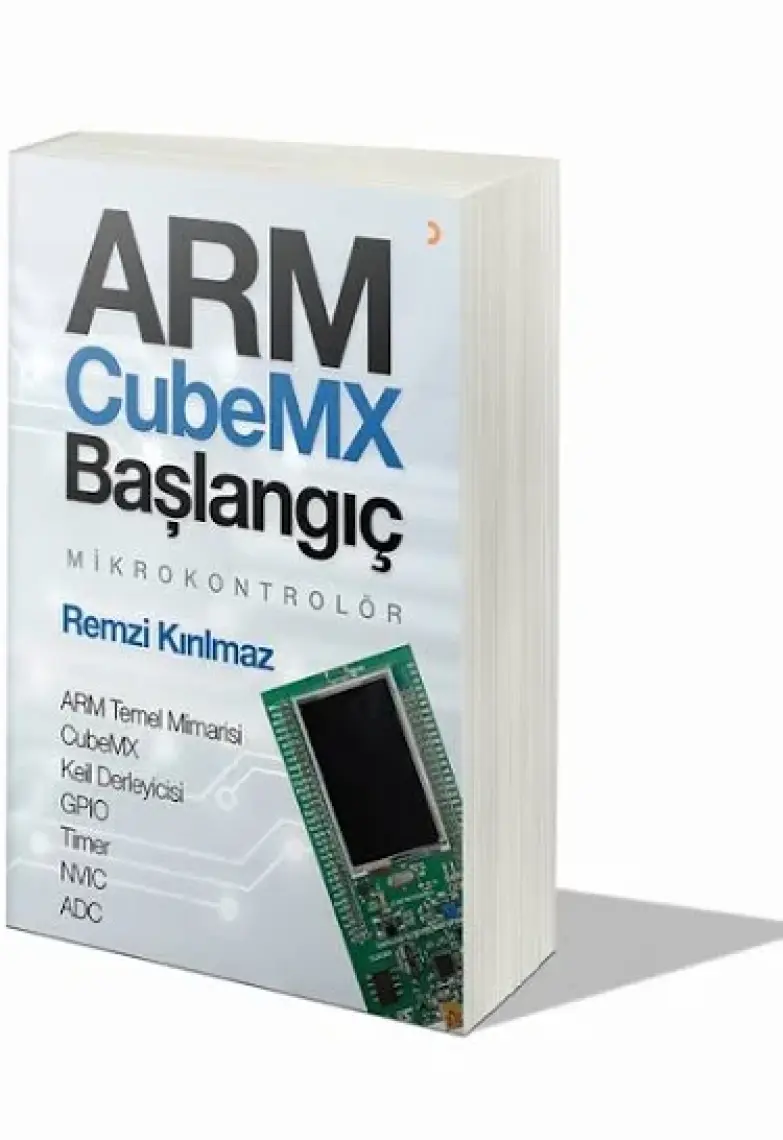 Arm Cubemx Başlangıç Mikrokontrolör Arm Temel Mimarisi - Cubemx - Keil Derleyicisi - Gpıo - Timer - Nvıc Adc