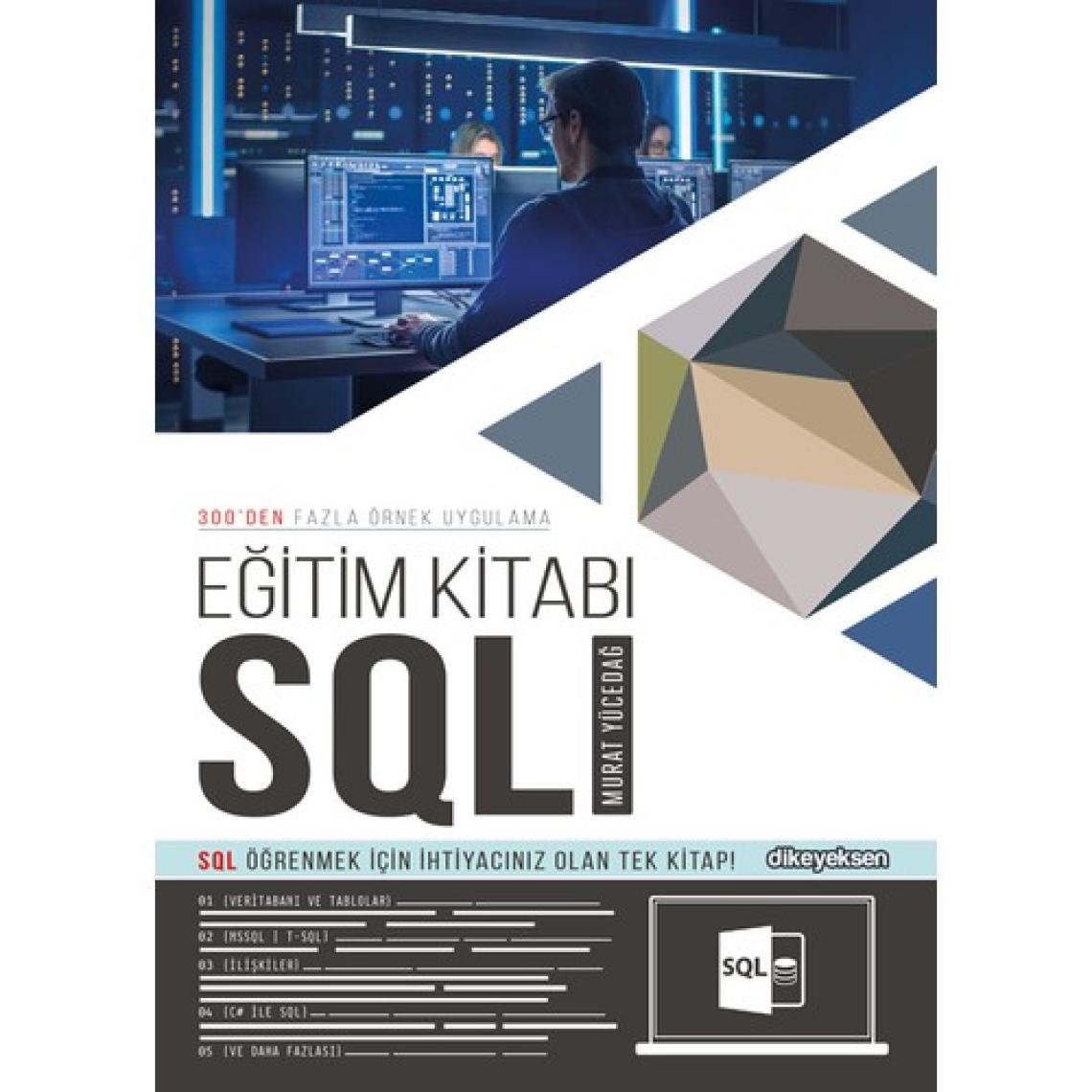 Dikeyeksen Yayın Dağıtım Sql Eğitim Kitabı - Murat Yücedağ