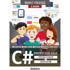 Dikeyeksen Yayın Dağıtım Yeni Başlayanlar Ve Çocuklar İçin C# Programlama - Murat Yücedağ