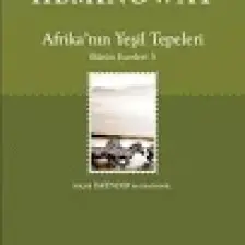 Afrika'nın Yeşil Tepeleri - Ernest Hemingway
