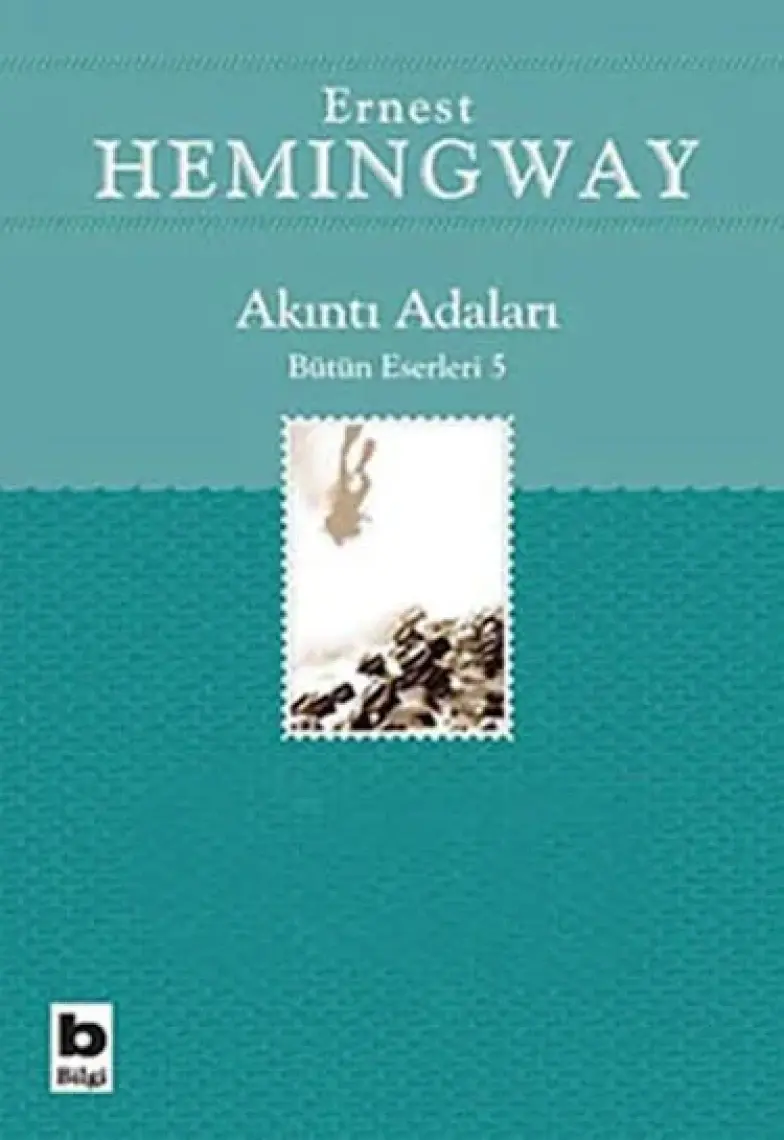 Akıntı Adaları - Ernest Hemingway