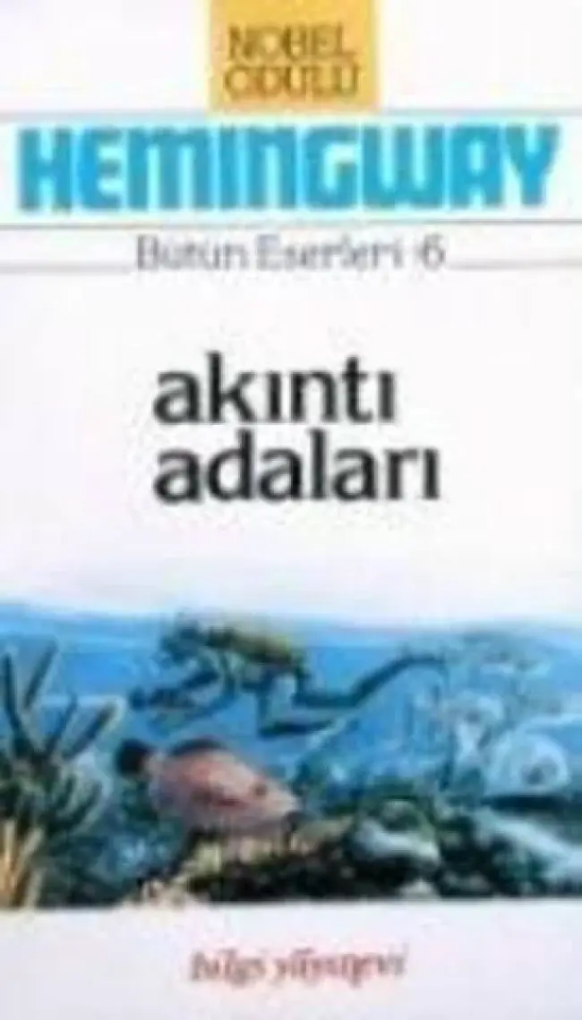 Akıntı Adaları - Ernest Hemingway