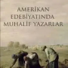 Amerikan Edebiyatında Muhalif Yazarlar