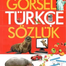 Görsel Türkçe Sözlük Resimli Türkçe Sözlük