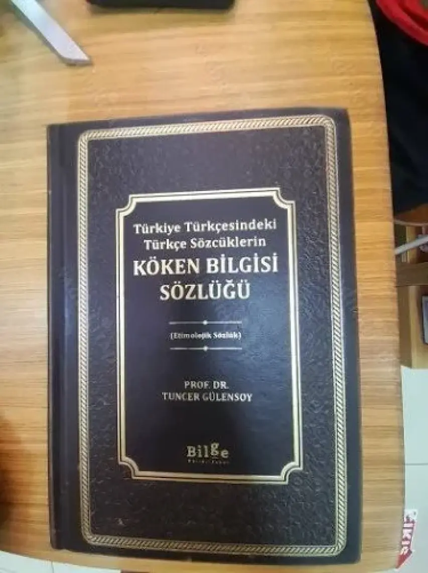 Türkiye Türkçesindeki Türkçe Sözcüklerin :Köken Bilgisi Sözlüğü - Tuncer Gülensoy