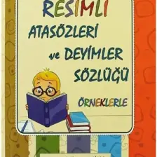 Resimli Atasözleri Ve Deyimler Sözlüğü