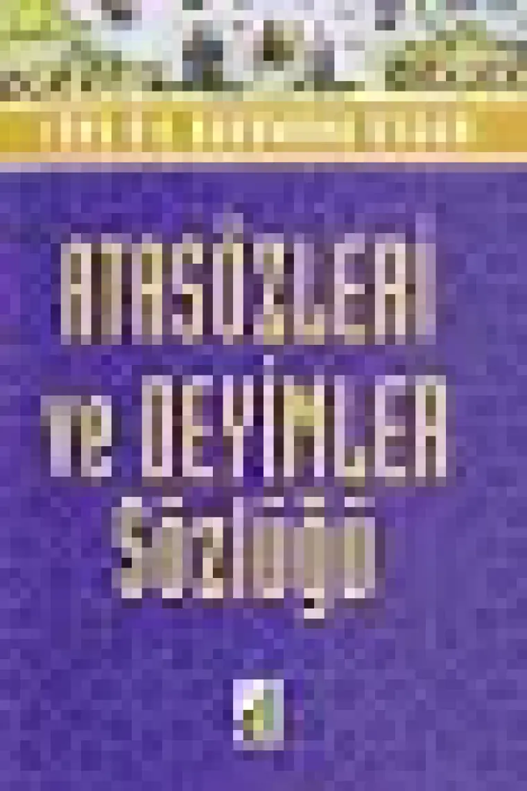 Damla Yayınevi Atasözleri Ve Deyimler Sözlüğü