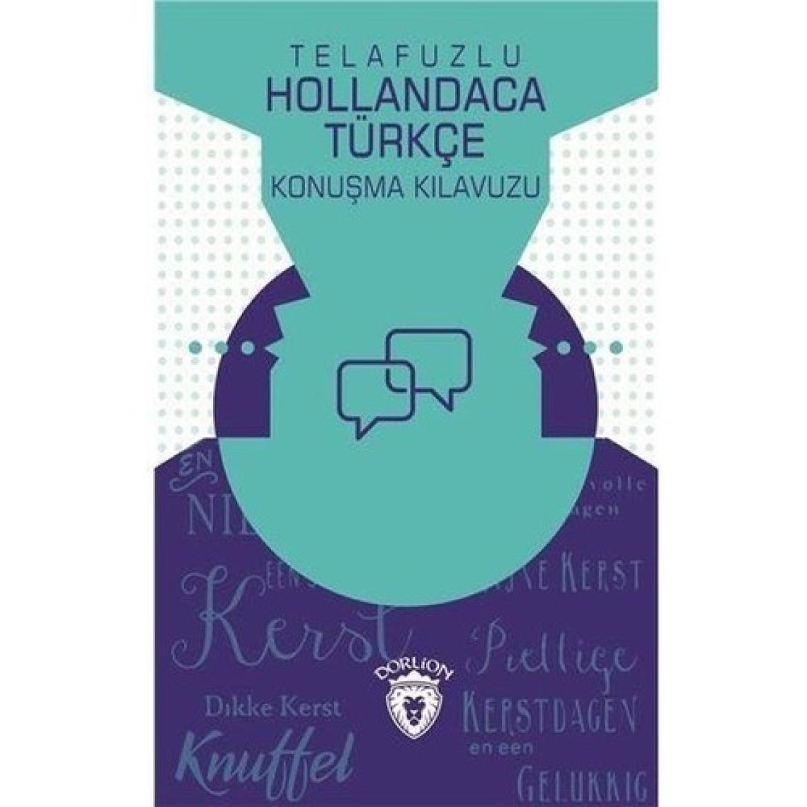 Telafuzlu Hollandaca Türkçe Konuşma Kılavuzu (Sözlük Ilaveli) - Metin Gökçe