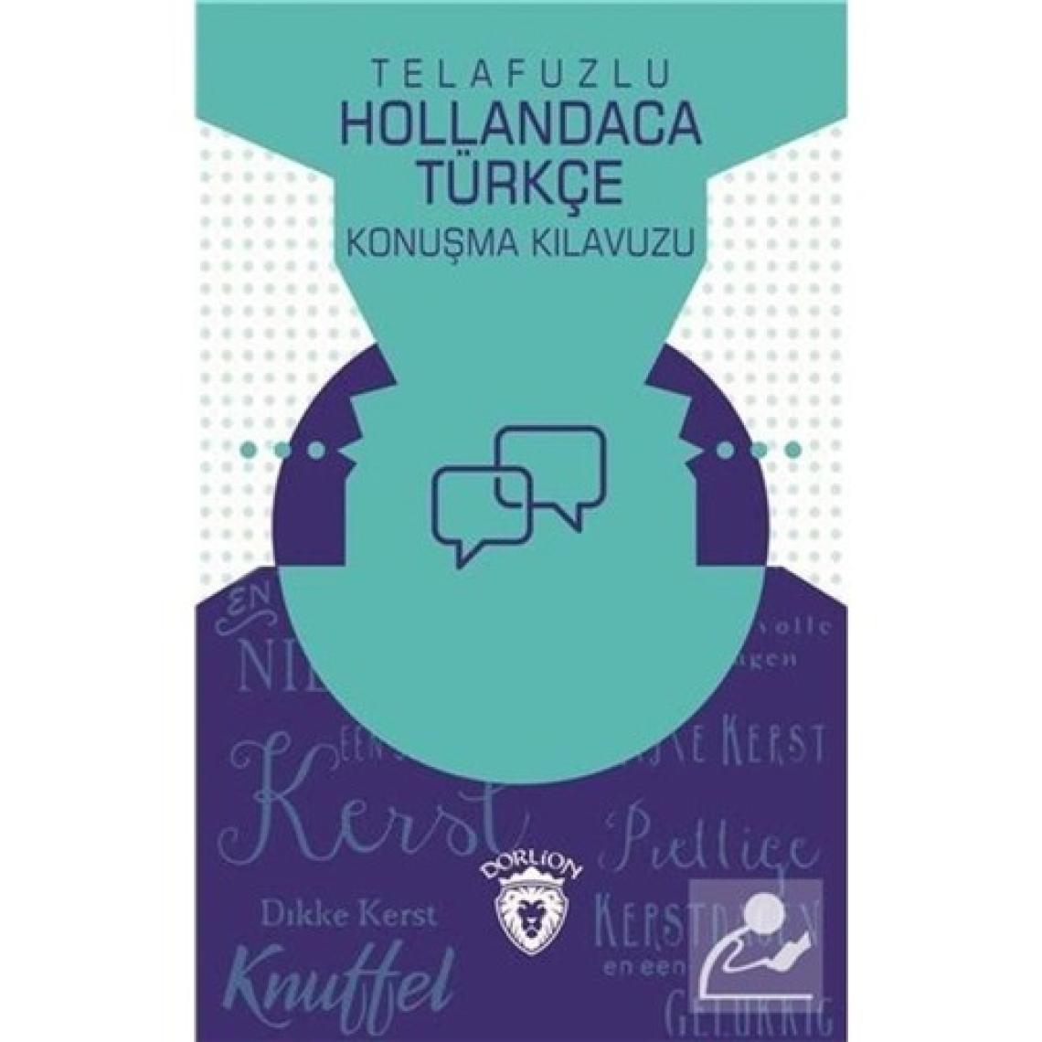 Telafuzlu Hollandaca Türkçe Konuşma Kılavuzu (Sözlük Ilaveli) - Metin Gökçe