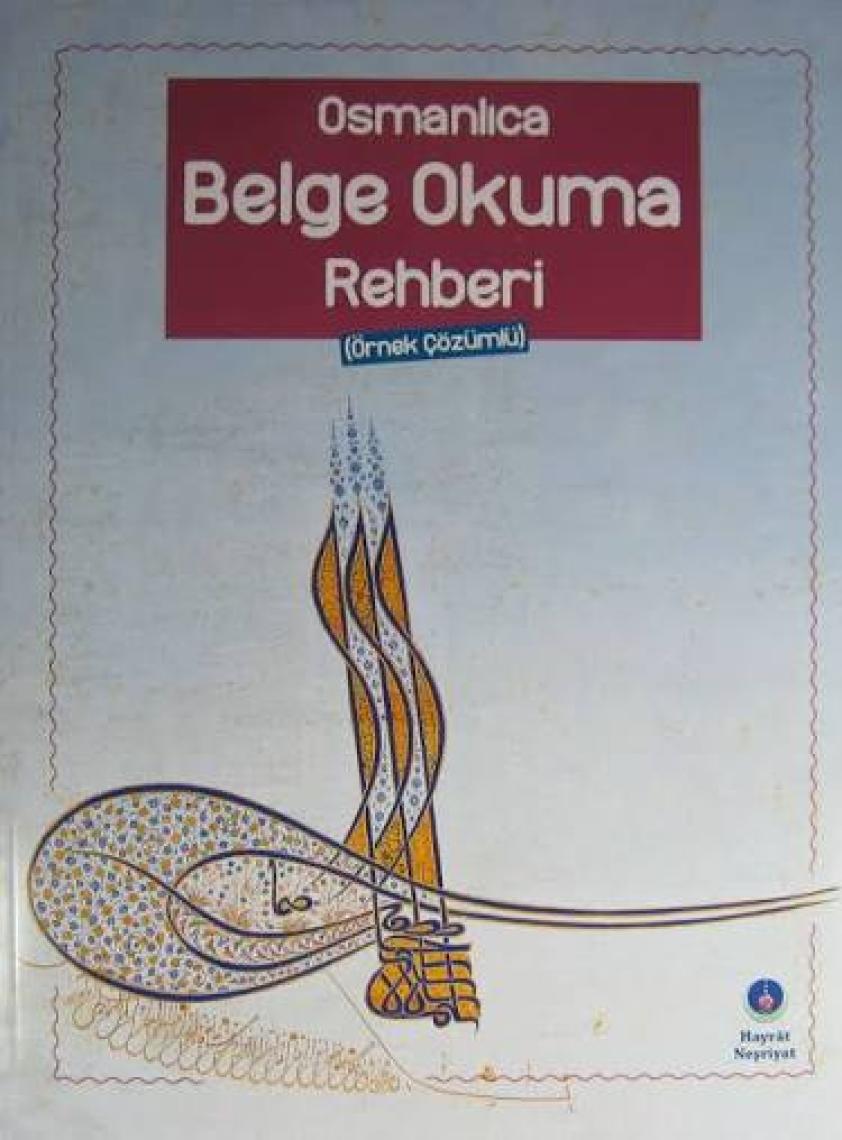 Hayrat  Osmanlıca Belge Okuma Rehberi