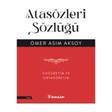 Atasözleri Sözlüğü – İlköğretim ve Ortaöğretim - Ömer Asım Aksoy