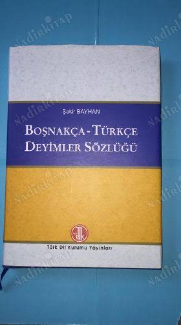 Türk Dil Kurumu Yayınları Boşnakça - Türkçe Deyimler Sözlüğü