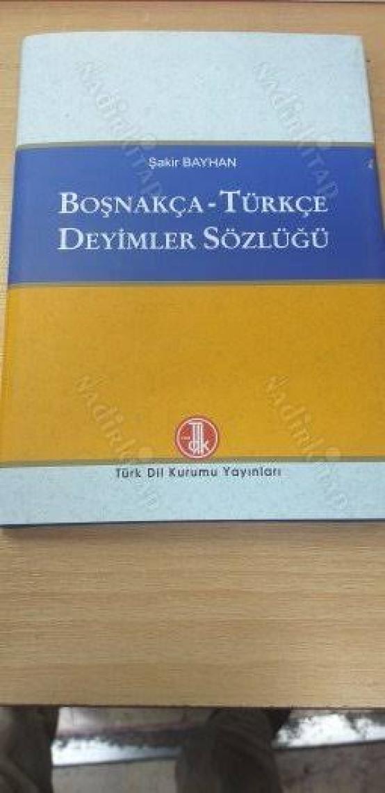 Türk Dil Kurumu Yayınları Boşnakça - Türkçe Deyimler Sözlüğü
