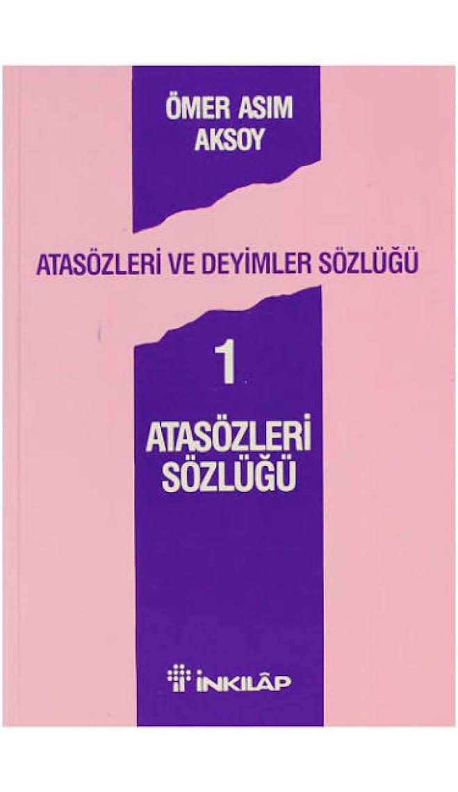 Atasözleri Ve Deyimler Sözlüğü 1 - Ömer Asım Aksoy