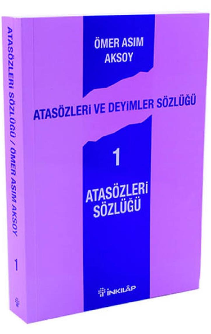 Atasözleri Ve Deyimler Sözlüğü 1 - Ömer Asım Aksoy