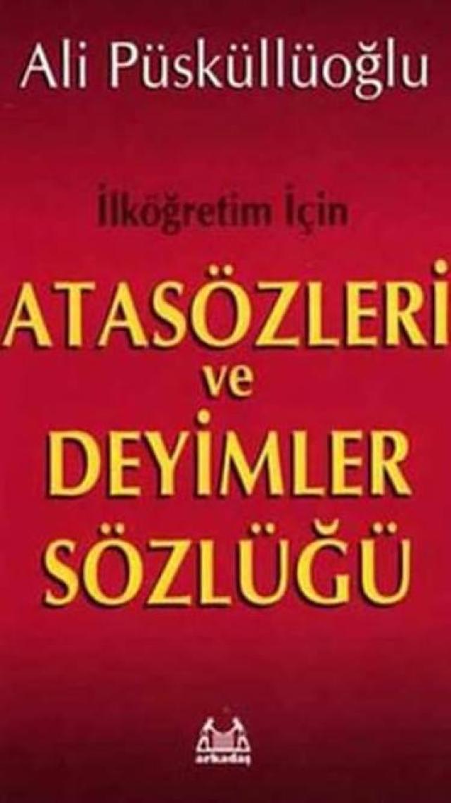 İlköğretim İçin Atasözleri Ve Deyimler Sözlüğü - Ali Püsküllüoğlu