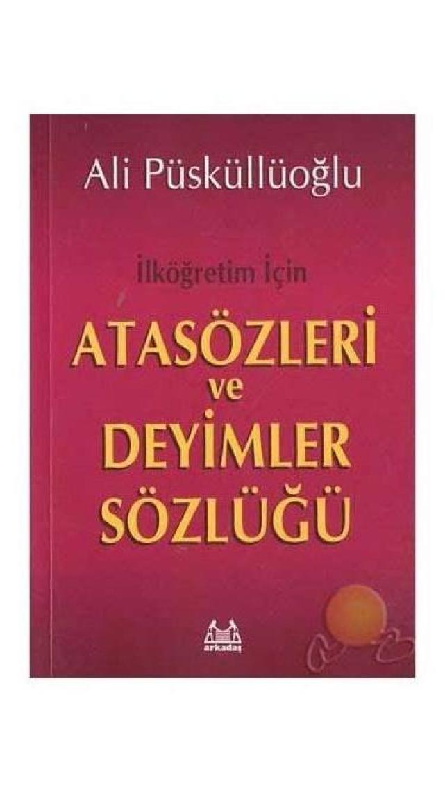İlköğretim İçin Atasözleri Ve Deyimler Sözlüğü - Ali Püsküllüoğlu