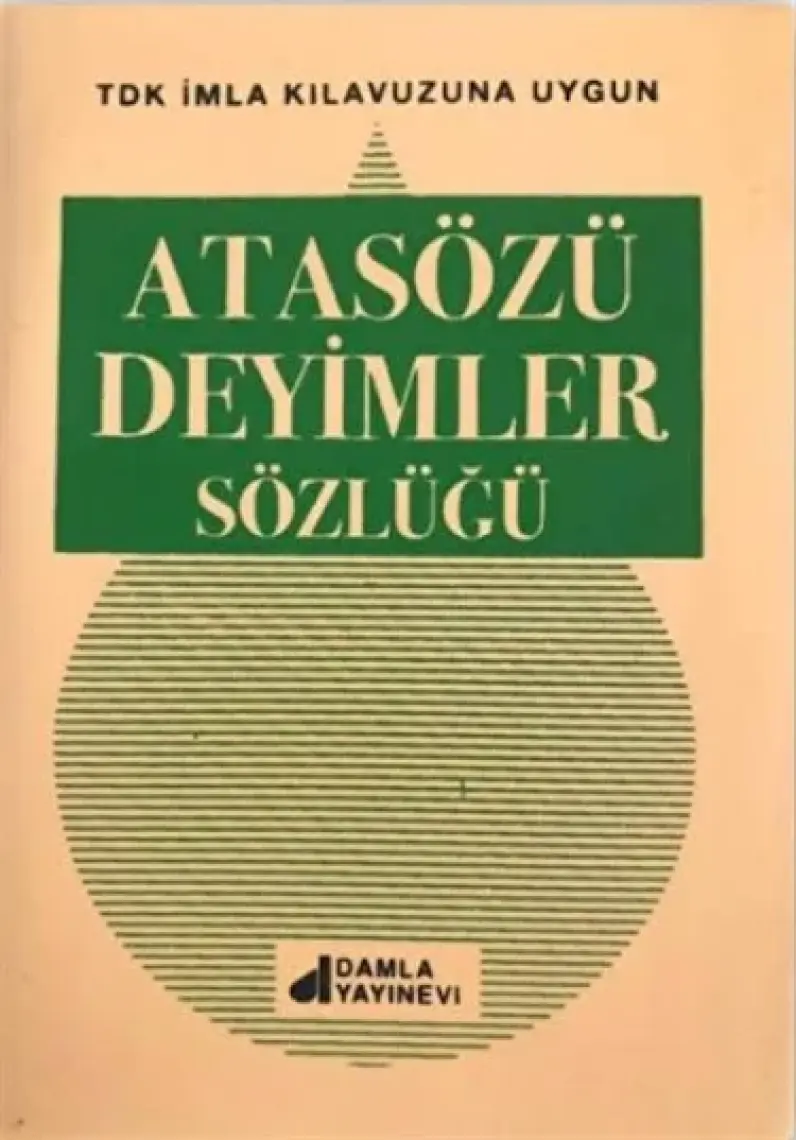 Damla Yayınevi Atasözleri Deyimler Sözlüğü