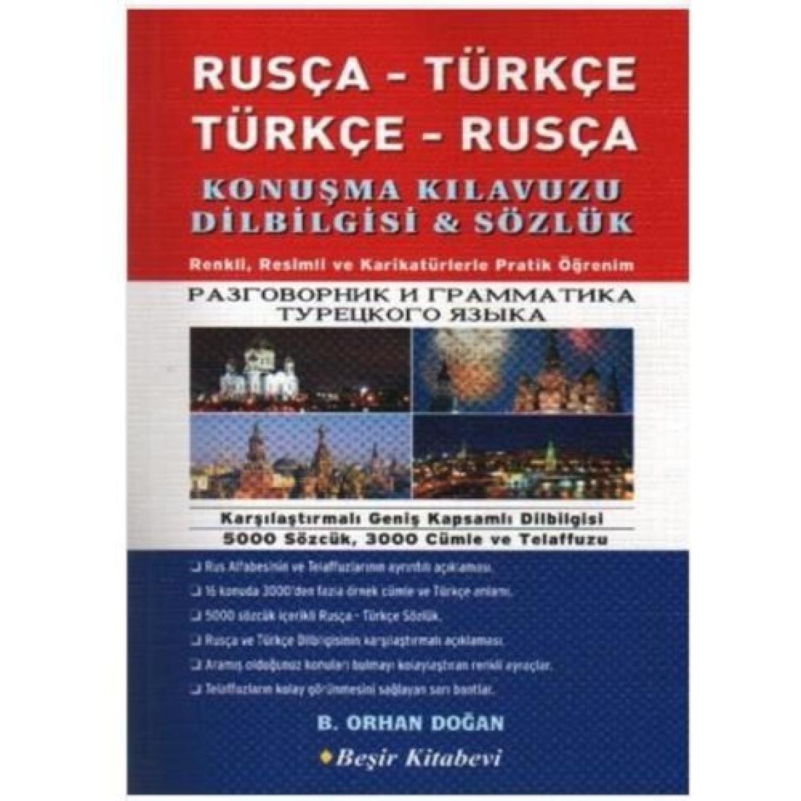 Rusça - Türkçe  /  Türkçe - Rusça Konuşma Kılavuzu Dilbilgisi & Sözlük (resimli) - B. Orhan Doğan