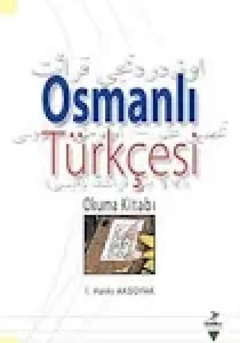 Osmanlı Türkçesi Okuma Kitabı-İ. Hakkı Aksoyak