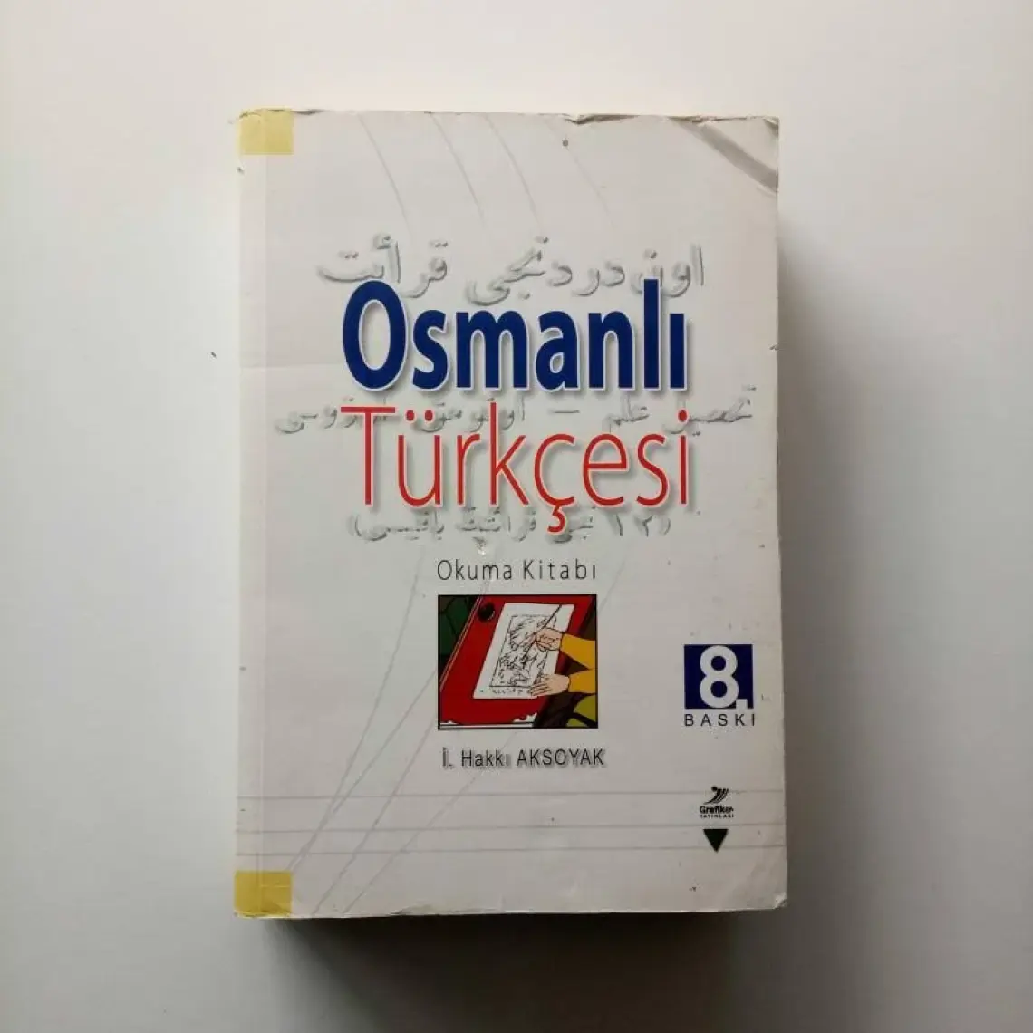 Osmanlı Türkçesi Okuma Kitabı-İ. Hakkı Aksoyak