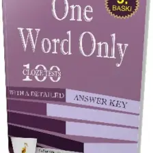 One Word Only: 100 Cloze Tests With a Detailed Answer Key