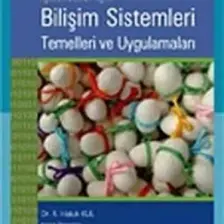 Bilişim Sistemleri Temelleri ve Uygulamaları - Haluk Kul