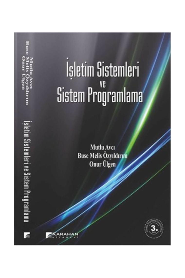 Işletim Sistemleri Ve Sistem Programlama / Buse Melis Özyıldırım / / 9786054454518
