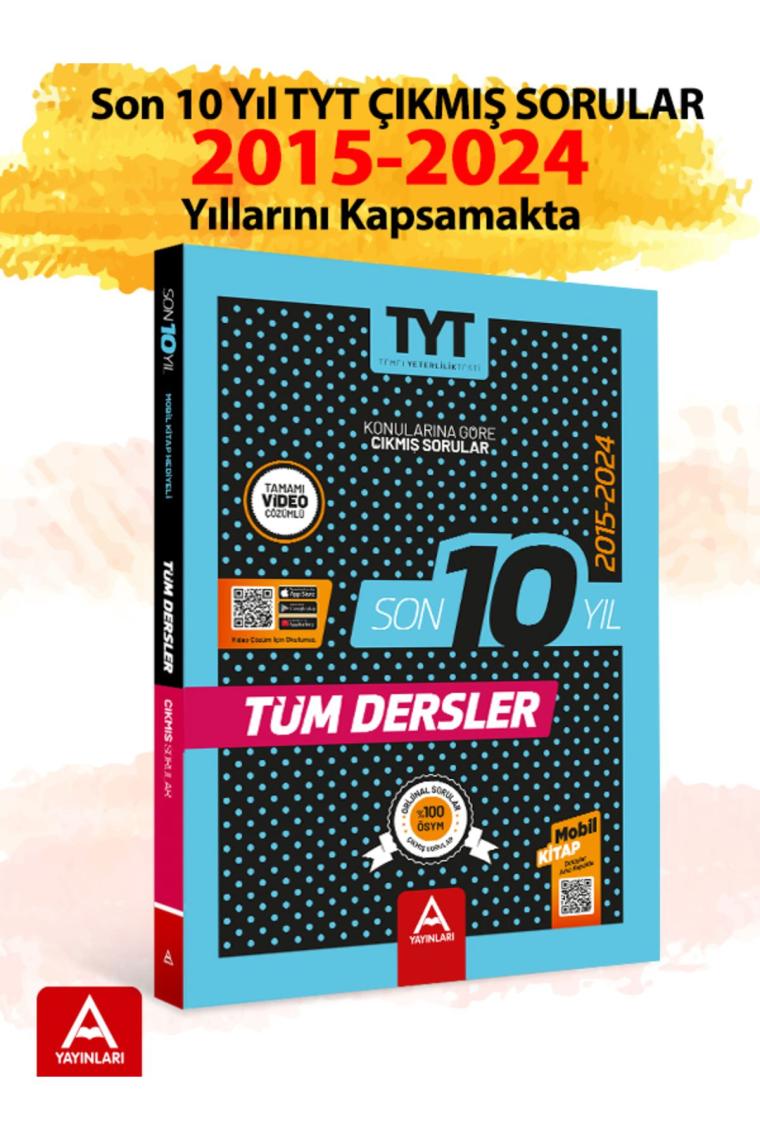 A Yayınları TYT Tüm Dersler Son 10 Yıl Konularına Göre Çıkmış Sorular
