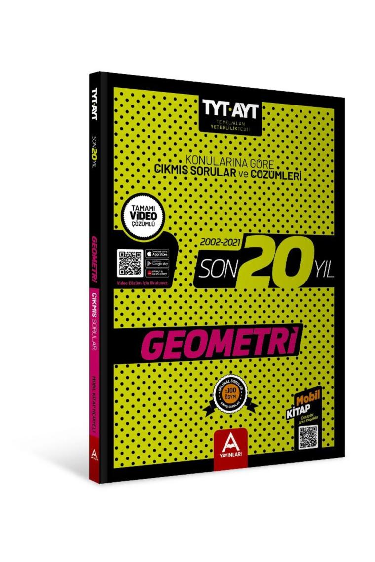 A Yayınları TYT AYT Geometri Son 20 Yıl Konularına Göre Tamamı Çözümlü Çıkmış Sorular