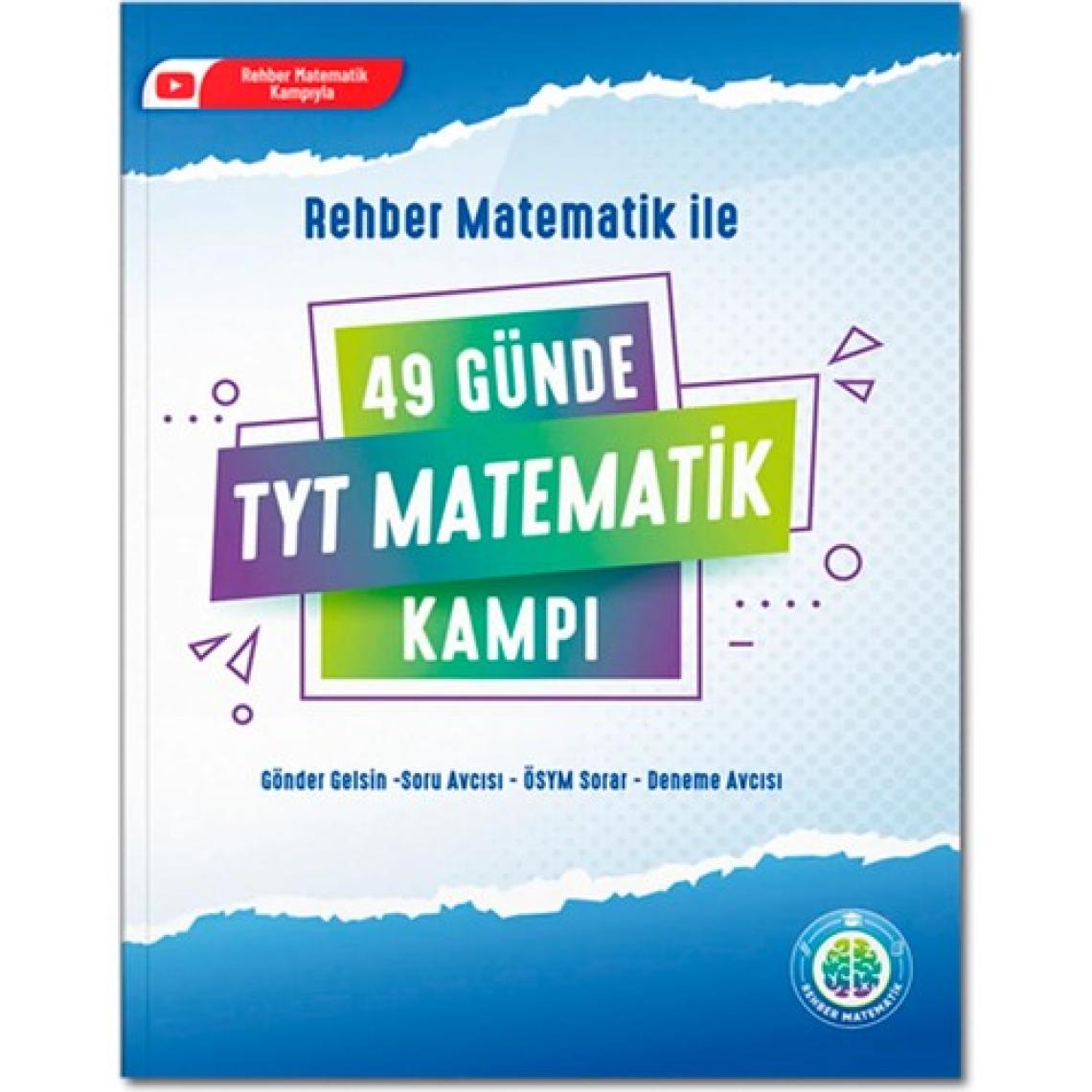 Rehber Matematik  49 Günde TYT Matematik Kampı Mehmet Hoca 2023 - 24 YKS Video Çözümlü Ösym Tarzı