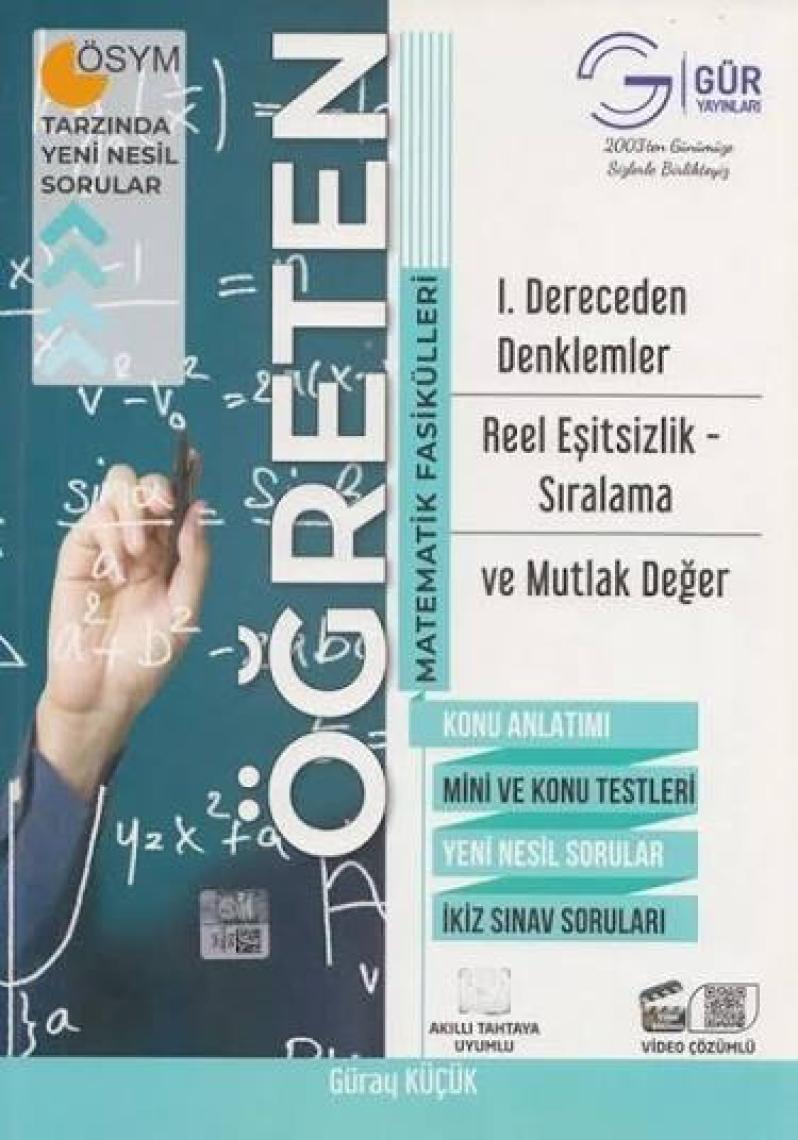 Gür Yayınları Öğreten Matematik Fasikülleri 1.Dereceden Denklemler Reel Eşitsizlik Sıralama Mutlak Değer Konu