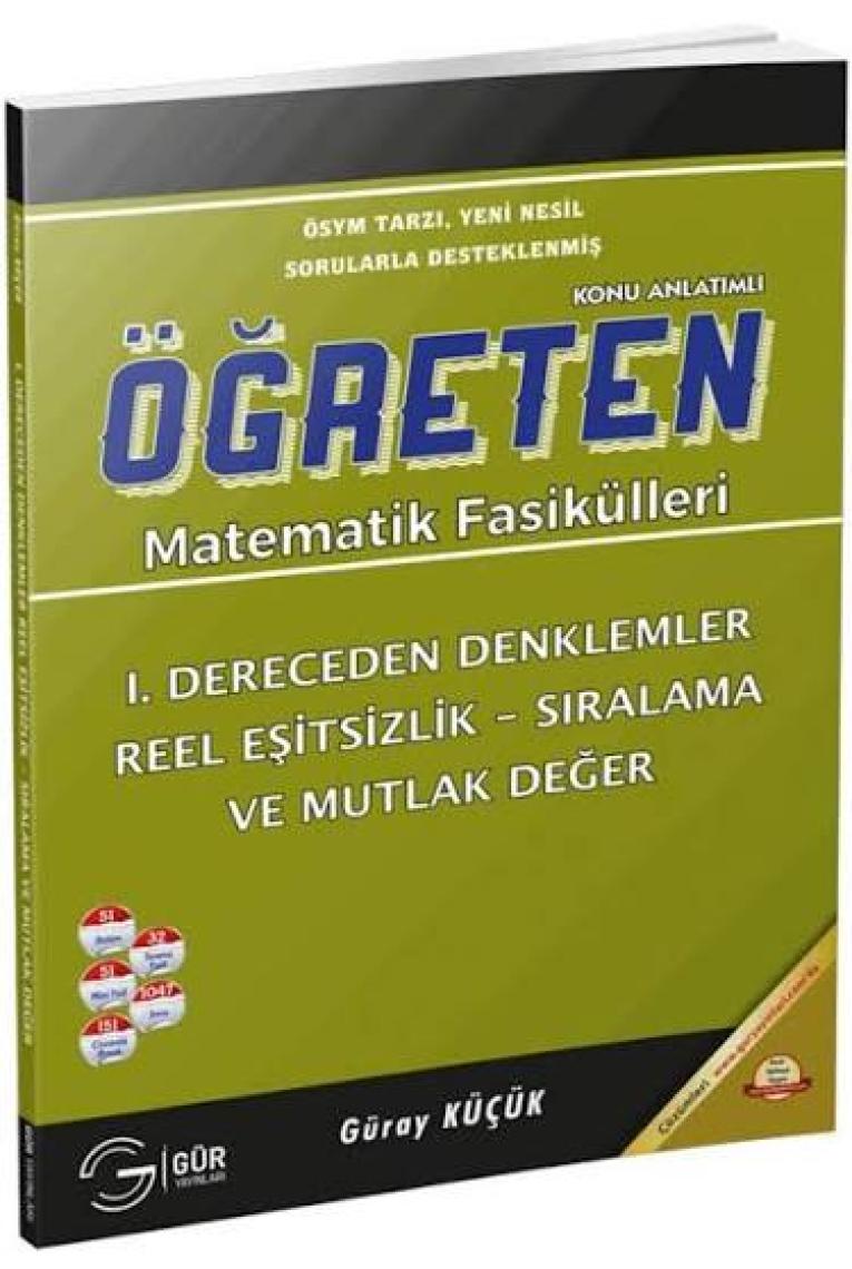 Gür Yayınları Öğreten Matematik Fasikülleri 1.Dereceden Denklemler Reel Eşitsizlik Sıralama Mutlak Değer Konu