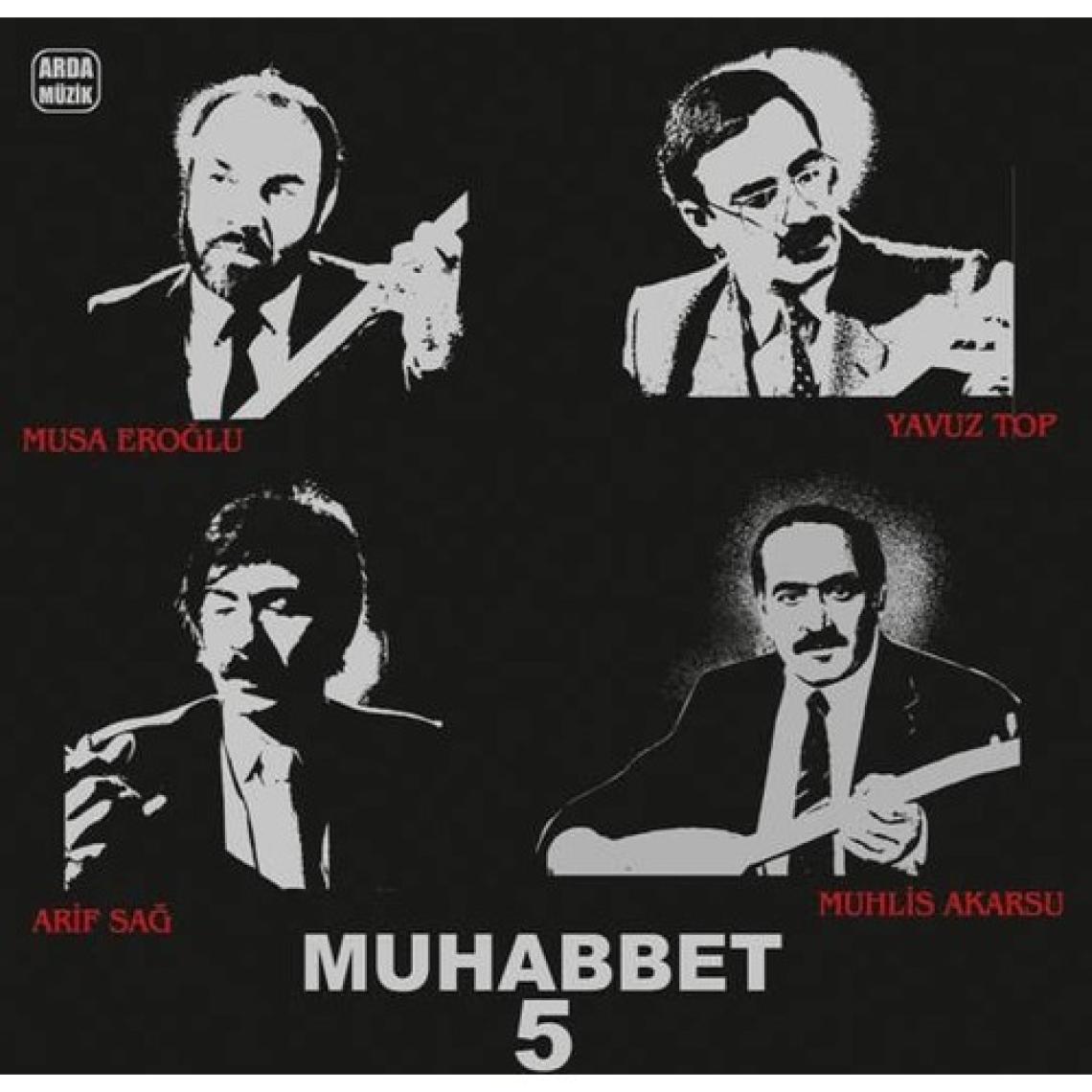Arif Sağ & Muhlis Akarsu & Musa Eroğlu & Yavuz Top - Muhabbet 5 (Plak)