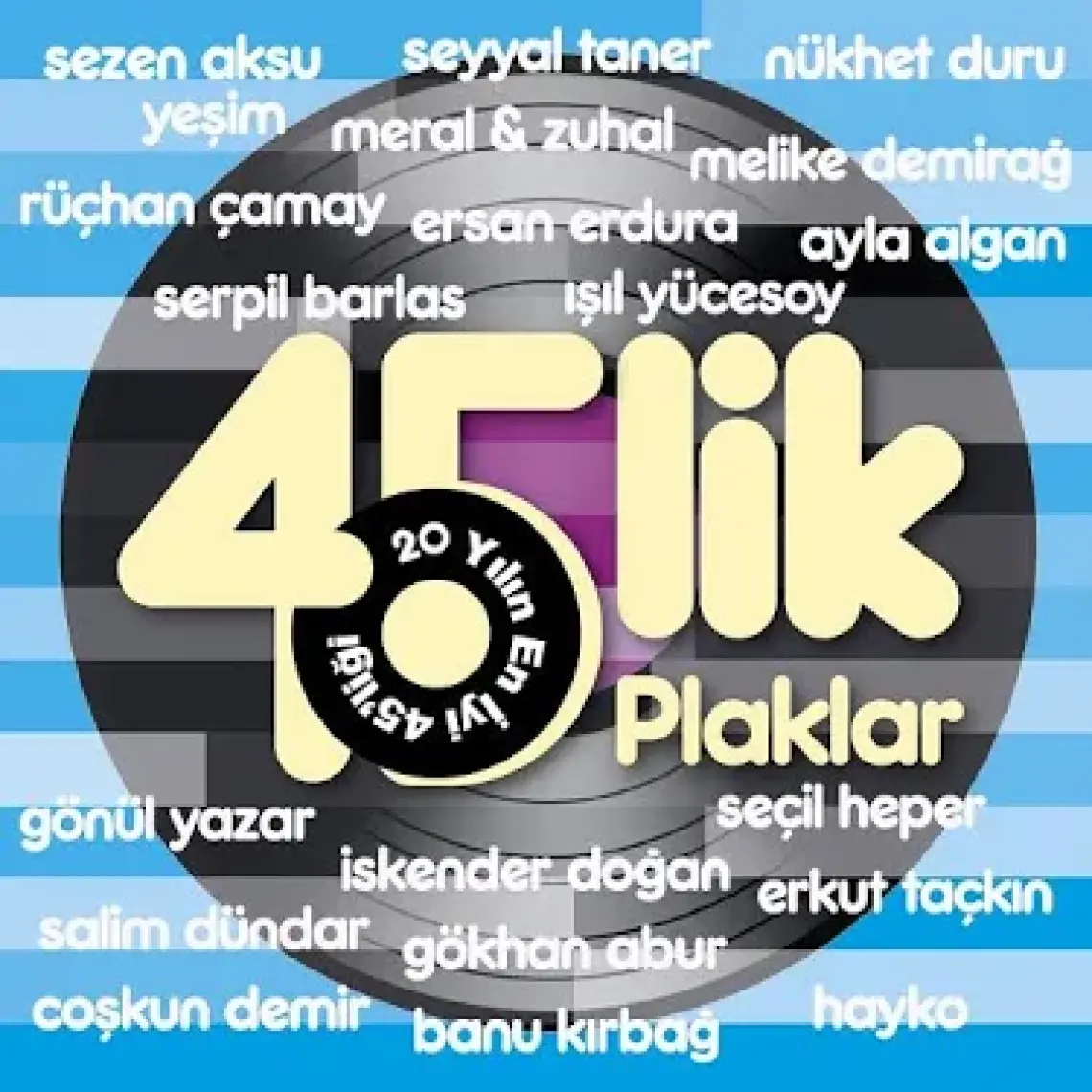 45'lik Plaklar - 20 Yılın En İyi 45'liği (Plak)