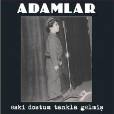 Adamlar - Eski Dostum Tankla Gelmiş - Plak