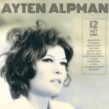 Türk Pop Tarihi/Eski 45’likler (Plak) - Ayten Alpman